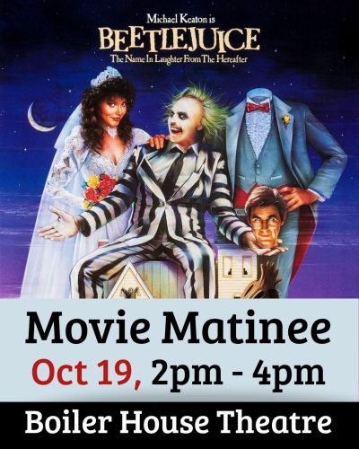 Movie Matinees in the Boiler House Theatre