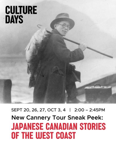 Culture Days: New Cannery Tour Sneak Peek: Japanese Canadian Stories of the West Coast
